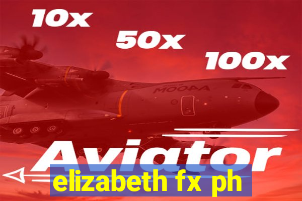 elizabeth fx ph